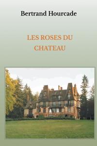 Les roses du château