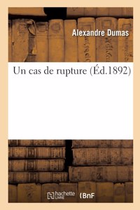 Un cas de rupture