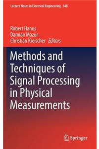 Methods and Techniques of Signal Processing in Physical Measurements