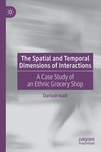 Spatial and Temporal Dimensions of Interactions