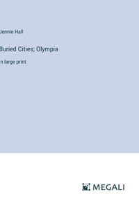 Buried Cities; Olympia