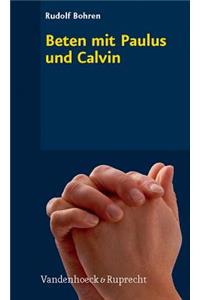 Beten Mit Paulus Und Calvin