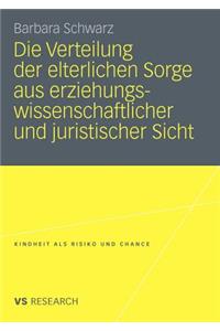 Verteilung Der Elterlichen Sorge Aus Erziehungswissenschaftlicher Und Juristischer Sicht