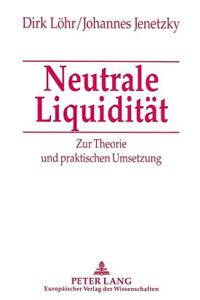 Neutrale Liquiditaet