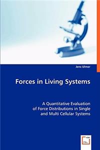 Forces in Living Systems