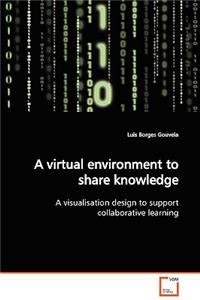 A virtual environment to share knowledge
