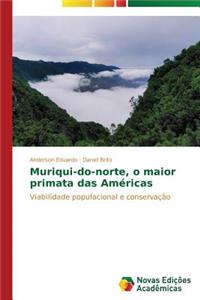 Muriqui-do-norte, o maior primata das Américas