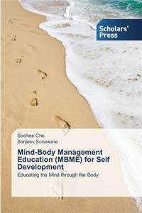 Mind-Body Management Education (MBME) for Self Development