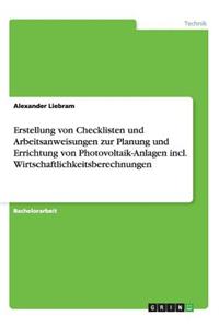 Erstellung von Checklisten und Arbeitsanweisungen zur Planung und Errichtung von Photovoltaik-Anlagen incl. Wirtschaftlichkeitsberechnungen