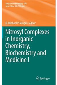 Nitrosyl Complexes in Inorganic Chemistry, Biochemistry and Medicine I