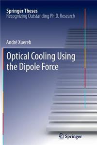 Optical Cooling Using the Dipole Force