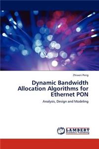 Dynamic Bandwidth Allocation Algorithms for Ethernet PON
