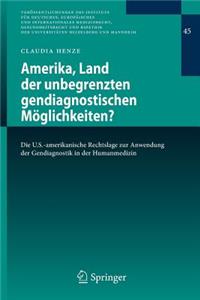 Amerika, Land Der Unbegrenzten Gendiagnostischen Möglichkeiten?