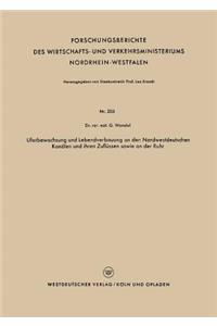 Uferbewachsung Und Lebendverbauung an Den Nordwestdeutschen Kanälen Und Ihren Zuflüssen Sowie an Der Ruhr