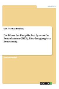 Die Bilanz des Europäischen Systems der Zentralbanken (ESZB). Eine desaggregierte Betrachtung