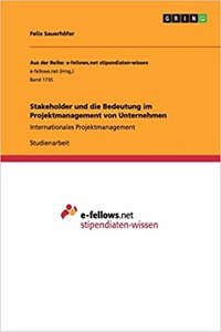 Stakeholder und die Bedeutung im Projektmanagement von Unternehmen