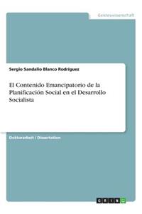 El Contenido Emancipatorio de la Planificación Social en el Desarrollo Socialista