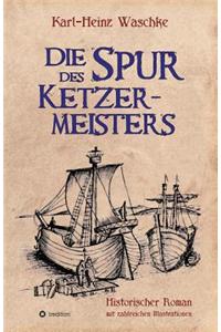 Die Spur des Ketzermeisters
