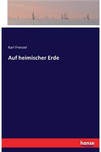 Auf heimischer Erde