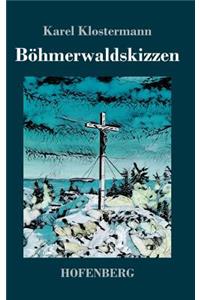 Böhmerwaldskizzen