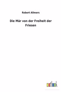Mär von der Freiheit der Friesen