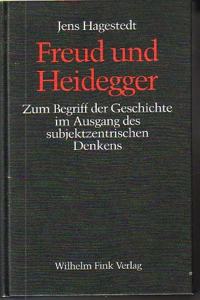 Freud Und Heidegger: Zum Begriff Der Geschichte Im Ausgang Des Subjektzentrischen Denkens