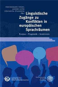 Linguistische Zugange Zu Konflikten in Europaischen Sprachraumen