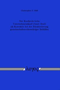 Der Kaufpreis Beim Unternehmenskauf (Asset Deal) ALS Korrektiv Bei Der Ruckforderung Gemeinschaftsrechtswidriger Beihilfen