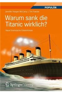 Warum Sank Die Titanic Wirklich?