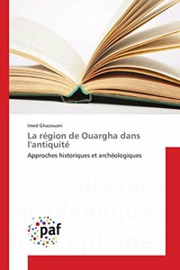 La Région de Ouargha Dans l'Antiquité