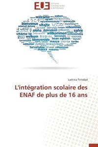 L'Intégration Scolaire Des Enaf de Plus de 16 ANS