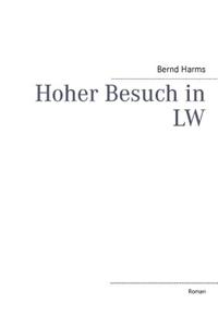 Hoher Besuch in LW