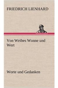 Von Weibes Wonne Und Wert