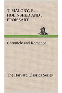 Chronicle and Romance (The Harvard Classics Series)