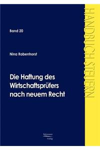 Die Haftung des Wirtschaftsprüfers nach neuem Recht