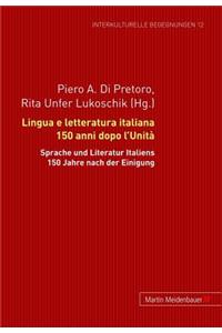 Lingua E Letteratura Italiana 150 Anni Dopo l'Unità