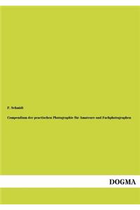 Compendium Der Practischen Photographie Fur Amateure Und Fachphotographen