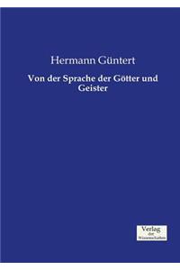 Von der Sprache der Götter und Geister