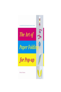 The Art of Paper Folding for Pop-Up