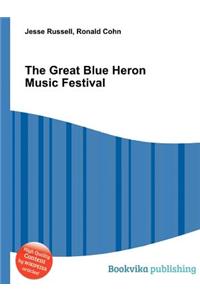 The Great Blue Heron Music Festival