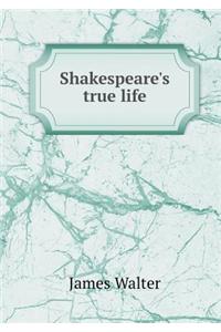 Shakespeare's True Life