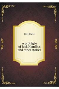 A protégée of Jack Hamlin's and other stories