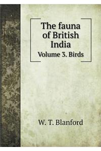 The fauna of British India Volume 3. Birds