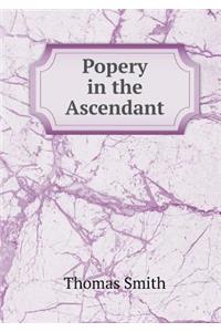 Popery in the Ascendant