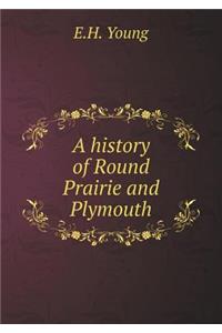 A History of Round Prairie and Plymouth