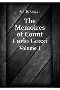 The Memoires of Count Carlo Gozzi Volume 1