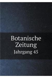 Botanische Zeitung Jahrgang 45