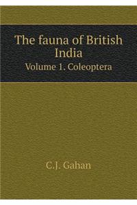 The fauna of British India Volume 1. Coleoptera
