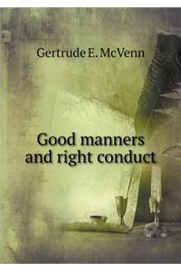 Good manners and right conduct