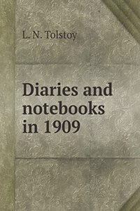Diaries and notebooks in 1909